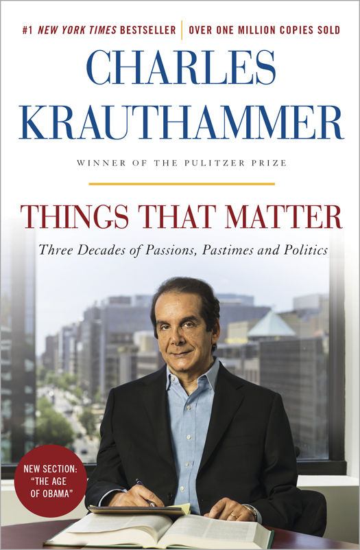 Charles Krauthammer author book things that matter editors pick the new york news best seller