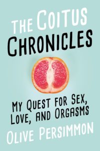 The Coitus Chronicles My Quest for Sex Love and Orgasms The New York News Books Book Review Editors Picks New Releases Best Seller Best Books 