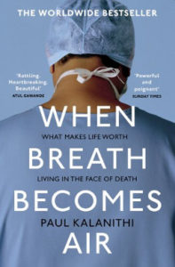 When Breath Becomes Air - the worldwide Best Seller by Paul Kalanithi