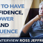 How to have confidence, power, influence | Interview with Ross Jeffries